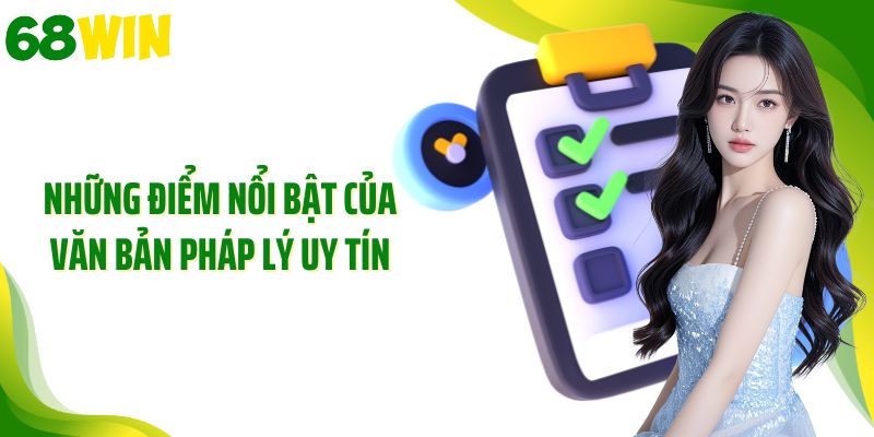 Những điểm nổi bật của văn bản pháp lý uy tín